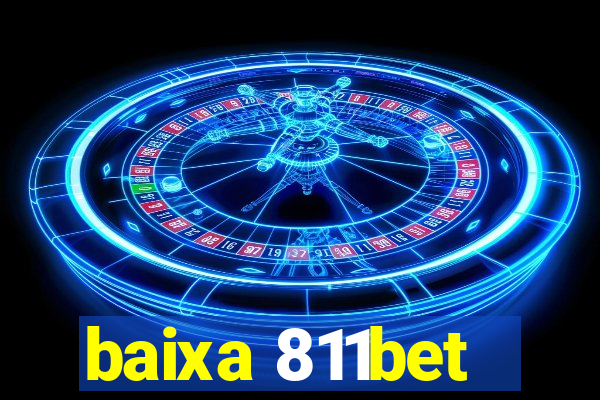 baixa 811bet